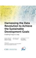 Harnessing the Data Revolution to Achieve the Sustainable Development Goals