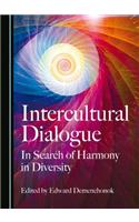 Intercultural Dialogue: In Search of Harmony in Diversity