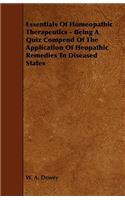 Essentials of Homeopathic Therapeutics - Being a Quiz Compend of the Application of Heopathic Remedies to Diseased States