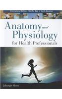 Anatomy And Physiology For Health Professionals International Edition