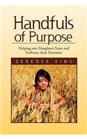 Handfuls of Purpose