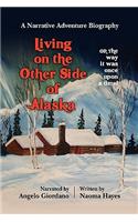 Living on the Other Side of Alaska: The Way it Was, Once Upon a Time