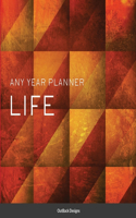 Life: Any year planner