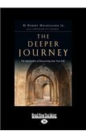 The Deeper Journey: The Spirituality of Discovering Your True Self (Large Print 16pt)