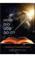 How Did God Do It?