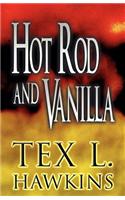 Hot Rod and Vanilla