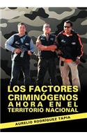 Factores Criminogenos Ahora En El Territorio Nacional