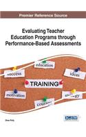 Evaluating Teacher Education Programs through Performance-Based Assessments