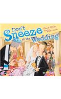Don't Sneeze at the Wedding