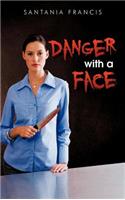 Danger with a Face: (English)