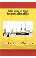English Common Law, African Enslavement and Human Rights