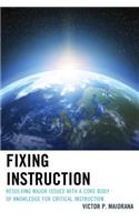 Fixing Instruction: Resolving Major Issues with a Core Body of Knowledge for Critical Instruction