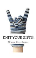 Knit Your Gifts!