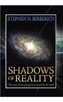 Shadows of Reality