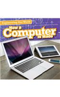 How a Computer Is Made