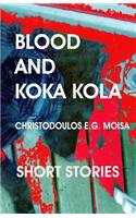 Blood and Koka Kola
