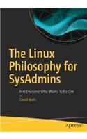 Linux Philosophy for Sysadmins: And Everyone Who Wants to Be One