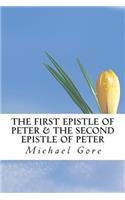 First Epistle of Peter & The Second Epistle of Peter