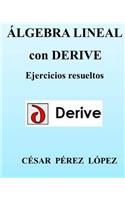 Algebra Lineal Con Derive. Ejercicios Resueltos