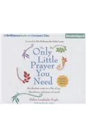 Only Little Prayer You Need