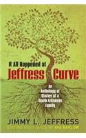 It All Happened at Jeffress Curve