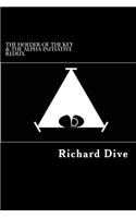 The Holder of the Key & the Alpha Initiative Redux: The Definitive Version of the First Two Novels in the Holder of the Key Saga