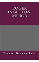 Roger Ingleton, Minor: (English)