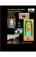 Art and the Impossible: Grandmothers, Godmothers, and a Greater Vision - A history of women artists, their famous friends, small-town dreams, and connections to the future.