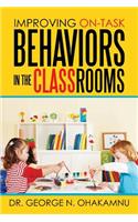 Improving On-Task Behaviors in the Classrooms