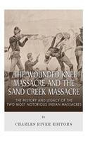 Wounded Knee Massacre and the Sand Creek Massacre