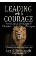 Leading With Courage: Nine Critical Behaviors of Effective Leaders and Managers