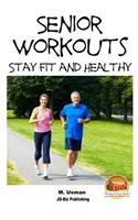 Senior Workouts - Stay Fit and Healthy