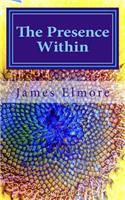 Presence Within: Channeled Guidance