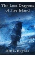 The Lost Dragons of Fire Island