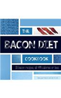 The Bacon Diet Cookbook: 38 bacon recipes, all 499 calories or less