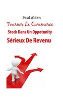 Tourner Le Commerce Stock Dans Un Oppotunity Sérieux De Revenu