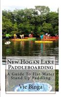 New Hogan Lake Paddleboarding