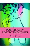 Politically Poetic Thoughts