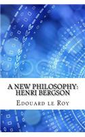 A New Philosophy: Henri Bergson