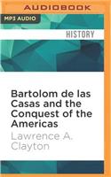 Bartolom de Las Casas and the Conquest of the Americas