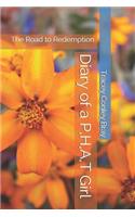 Diary of a P, H, A, T Girl