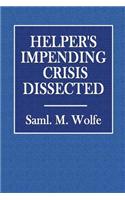Helper's Impending Crisis Dissected