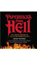 Paperbacks from Hell Lib/E: The Twisted History of '70s and '80s Horror Fiction