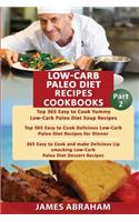 Low- Carb Paleo Diet Recipes Cookbooks: 3 Books in 1- 365 Yummy Low-Carb Paleo Diet Soup Recipes, 365 Low-Carb Paleo Diet Recipes for Dinner & 365 Delicious Low-Carb Paleo Dessert Recipes 