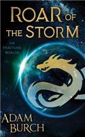 Roar of the Storm: (Fracture Worlds)