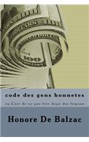 code des gens honnetes: ou L'art de ne pas être dupe des fripons