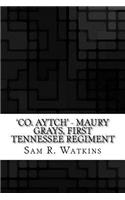 'co. Aytch' - Maury Grays, First Tennessee Regiment