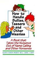 How to Handle Bullies, Teasers and Other Meanies