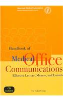 Handbook of Medical Office Communications: Effective Letters, Memos, and E-Mails [With CDROM]