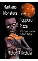 Martians, Monsters and Pepperoni Pizza